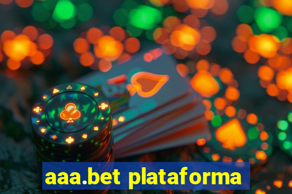 aaa.bet plataforma